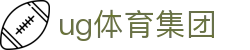ug体育集团 | ug体育棋牌 - ug体育集团专业体育娱乐平台在线体育直播、2026世界杯竞猜下注平台
